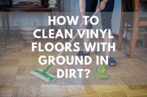 How to Clean Linoleum Floors With Ground in Dirt