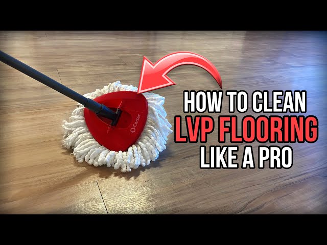 How to Clean Lvp Floor