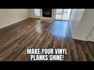 How to Make Vinyl Plank Floors Shine
