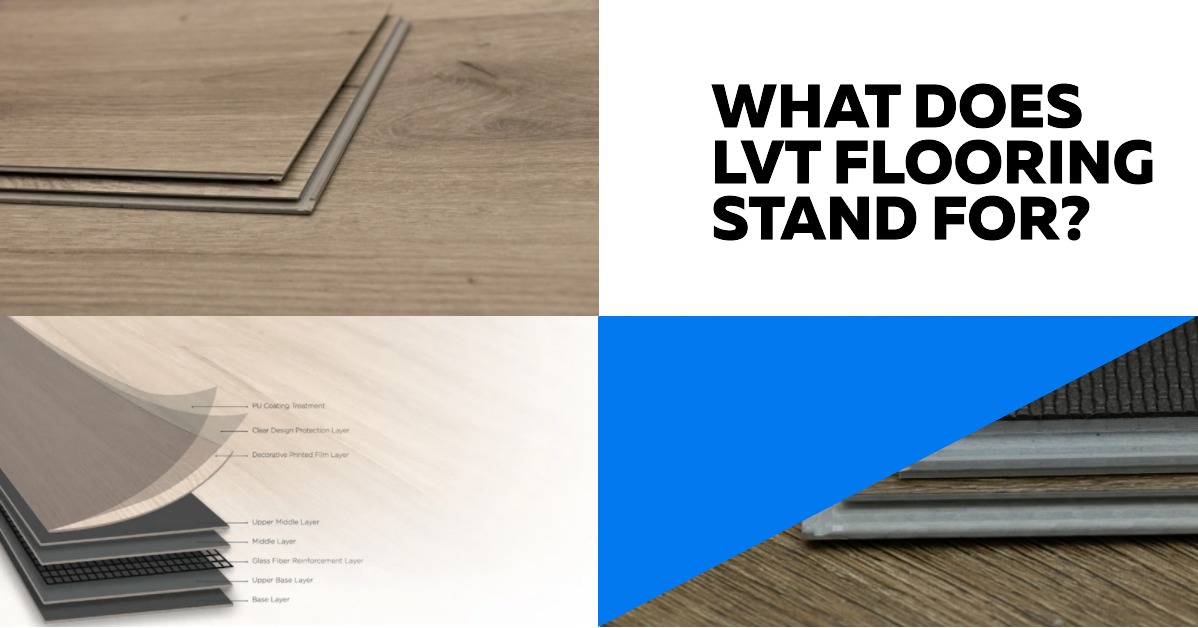 What Does Lvt Stand for in Flooring